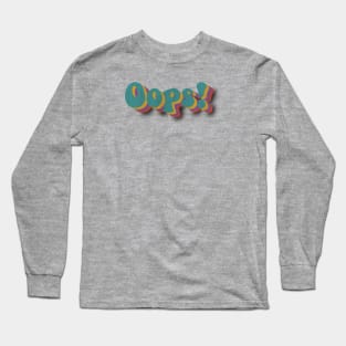 Oops Long Sleeve T-Shirt